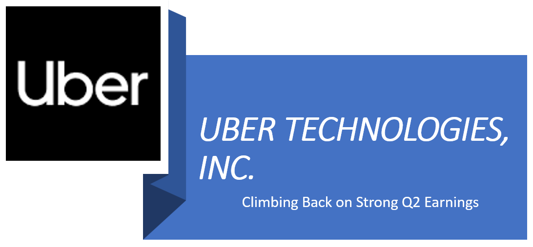 Uber Technologies, Inc. – Climbing Back on Strong Q2 Earnings