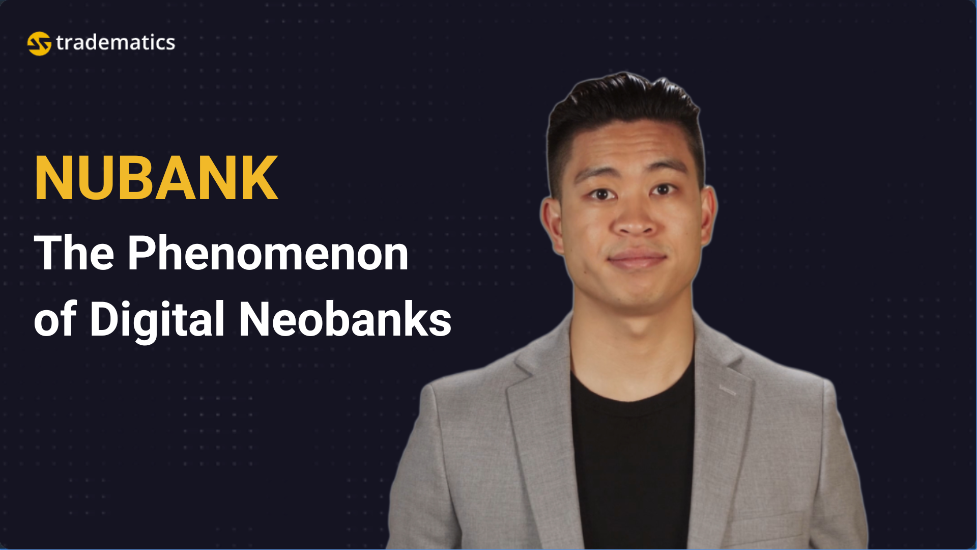 Tradematics | #9 NUBANK | The Phenomenon of Digital Neobanks